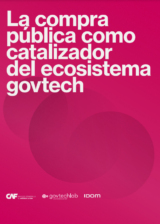 La compra pública como catalizador del ecosistema govtech (CAF)